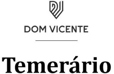 DV DOM VICENTE TEMERÁRIO