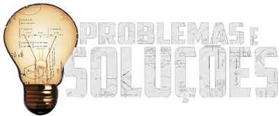 PROBLEMAS E SOLUÇÕES