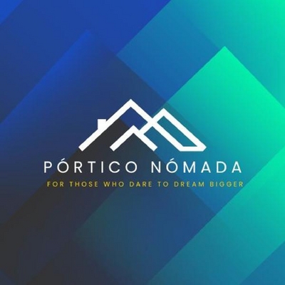 PÓRTICO NÓMADA FOR THOSE WHO DARE TO DREAM BIGGER