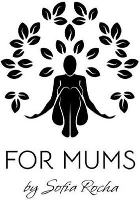 FOR MUMS BY SOFIA ROCHA