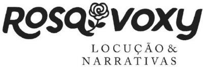 ROSA VOXY  LOCUÇÃO & NARRATIVAS
