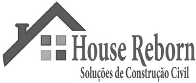 HOUSE REBORN SOLUÇÕES DE CONSTRUÇAO CIVIL