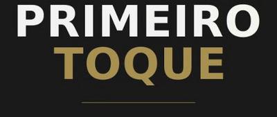 PRIMEIRO TOQUE