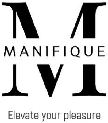 MANIFIQUE ELEVATE YOUR PLEASURE