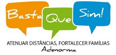 BASTA QUE SIM! ATENUAR DISTÂNCIAS, FORTALECER FAMÍLIAS ADENORMA