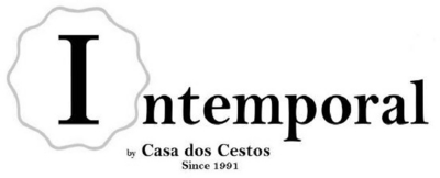 INTEMPORAL BY CASA DOS CESTOS SINCE 1991