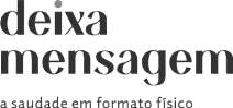 DEIXA MENSAGEM - A SAUDADE EM FORMATO FÍSICO