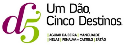 D5 - UM DÃO, CINCO DESTINOS; AGUIAR DA BEIRA, MANGUALDE, NELAS, PENALVA DO CASTELO, SÁTÃO