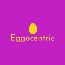 EGGOCENTRIC