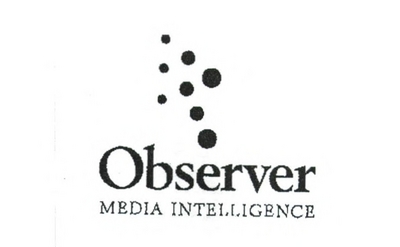 OBSERVER - MEDIA INTELLIGENCE