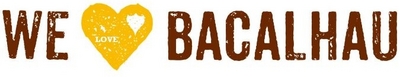 WE LOVE BACALHAU