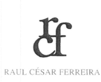 RCF RAUL CÉSAR FERREIRA