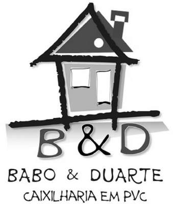 B&D BABO & DUARTE CAIXILHARIA EM PVC