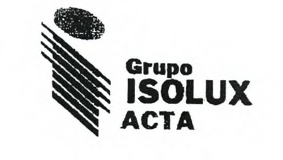 GRUPO ISOLUX ACTA