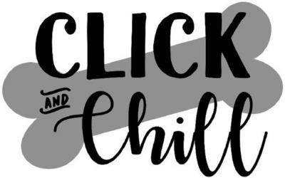 CLICK AND CHILL