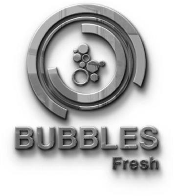 BUBBLES FRESH