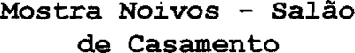 MOSTRA NOIVOS - SALÃO DE CASAMENTO