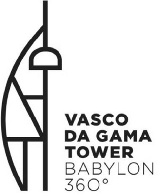 VASCO DA GAMA TOWER BABYLON 360º