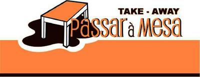 TAKE-AWAY - PASSAR À MESA