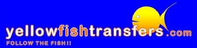 YELLOWFISHTRANSFERS.COM - FOLLOW THE FISH!!