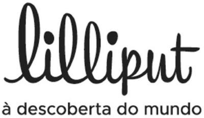 LILLIPUT À DESCOBERTA DO MUNDO