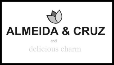 ALMEIDA & CRUZ AND DELICIOUS CHARM