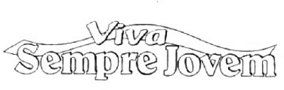VIVA SEMPRE JOVEM