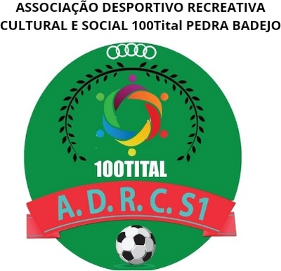 ASSOCIAÇAO DESPORTIVO RECREATIVO CULTURAL E SOCIAL 100TITAL DE PEDRA BADEJO ADRCS1