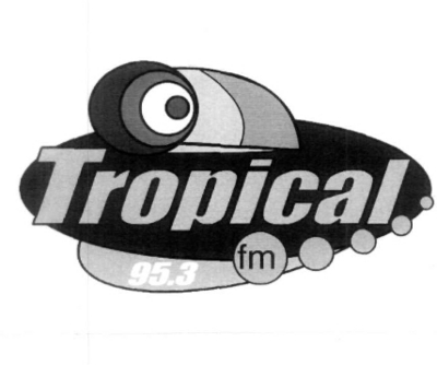 TROPICAL 95.3 FM
