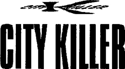 CITY KILLER