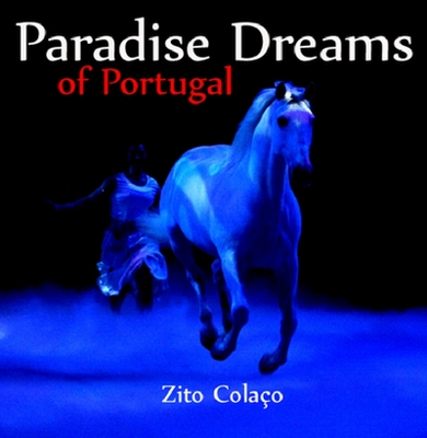 PARADISE DREAMS OF PORTUGAL ZITO COLAÇO