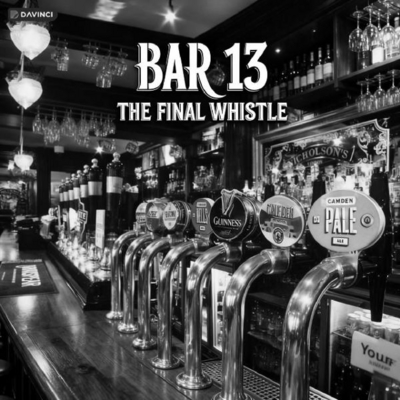BAR 13 THE FINAL WHISTLE
