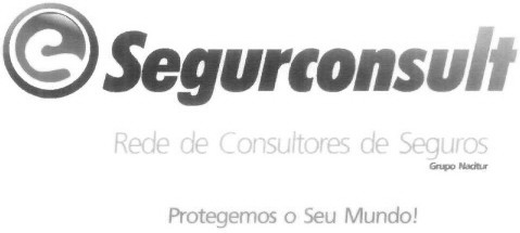 SEGURCONSULT REDE DE CONSULTORES DE SEGUROS GRUPO NACITUR PROTEGEMOS O SEU MUNDO!