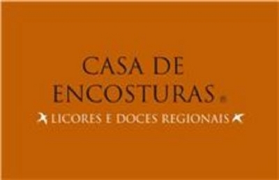 CASA DE ENCOSTURAS ; LICORES E DOCES REGIONAIS