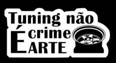TUNING NÃO É CRIME É ARTE