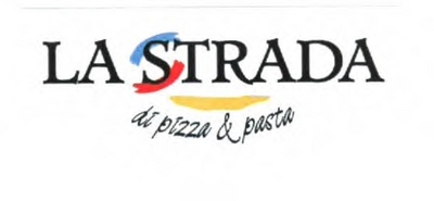 LA STRADA - DI PIZZA & PASTA