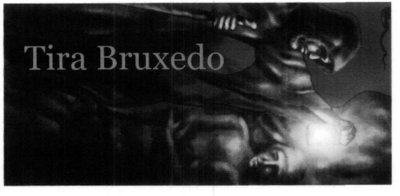 TIRA BRUXEDO