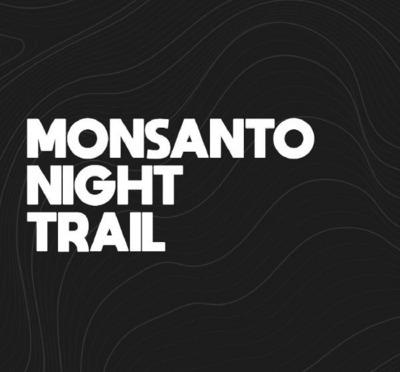 MONSANTO NIGHT TRAIL