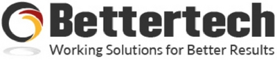 BETTERTECH - WORKING SOLUTIONS FOR BETTER RESULTS