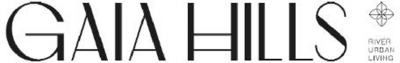 GAIA HILLS RIVER URBAN LIVING