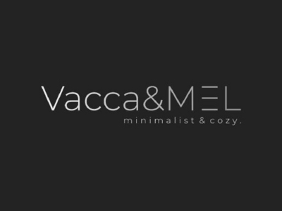 VACCA AND MEL MINIMALIST AND COZY.