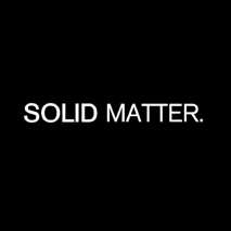 SOLID MATTER.
