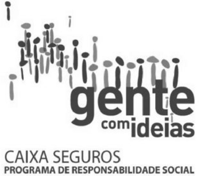 GENTE COM IDEIAS CAIXA SEGUROS -PROGRAMA DE RESPONSABILIDADE SOCIAL