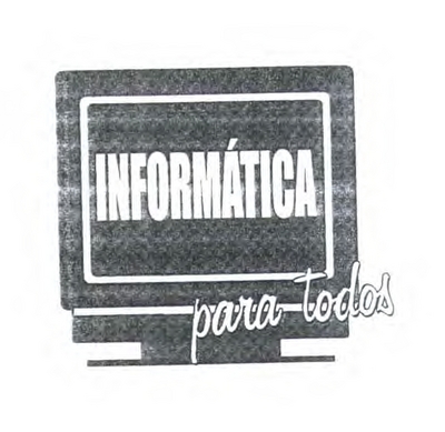 INFORMÁTICA PARA TODOS