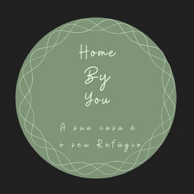 HOME BY YOU A SUA CASA É O SEU REFÚGIO
