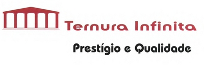 TERNURA INFINITA PRESTÍGIO E QUALIDADE