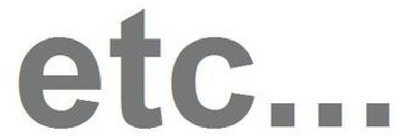 ETC...