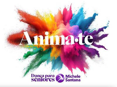ANIMA-TE DANÇA PARA SÉNIORES MICHELE SANTANA