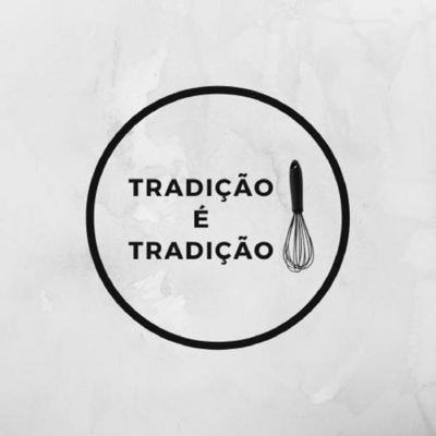 TRADIÇÃO É TRADIÇÃO