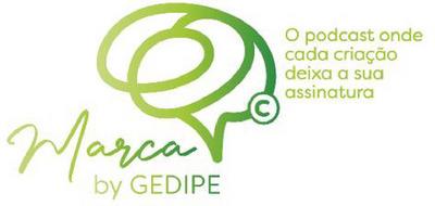 MARCA BY GEDIPE O PODCAST ONDE CADA CRIAÇÃO DEIXA A SUA ASSINATURA